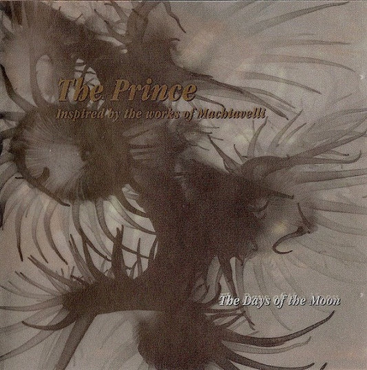 The Days of the Moon : The Prince (Inspired By The Works Of Machiavelli) (CD, Album)