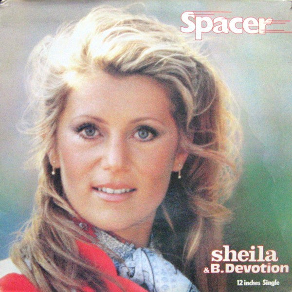 Sheila & B. Devotion : Spacer (12", Single)