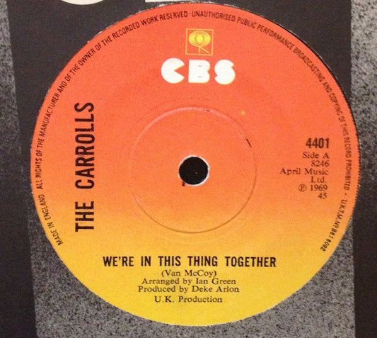 The Carrolls : We're In This Thing Together / We Know Better (7", Single, RE)