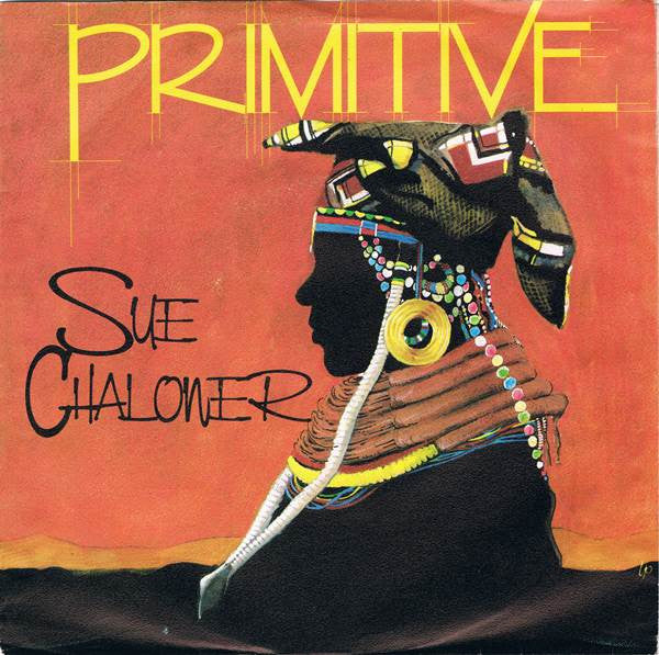 Sue Chaloner : Primitive (7", Single)