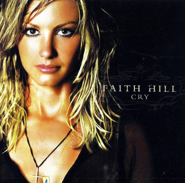 Faith Hill : Cry (CD, Album, Enh)
