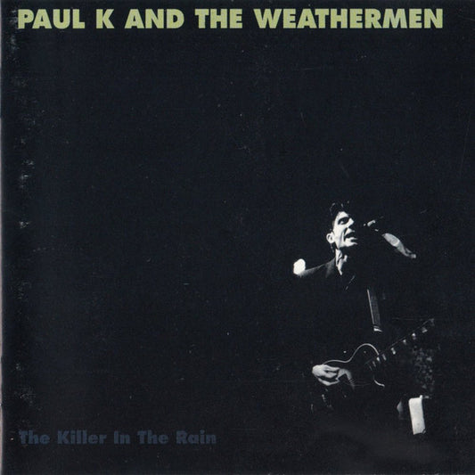 Paul K. & The Weathermen : The Killer In The Rain (CD, Album)