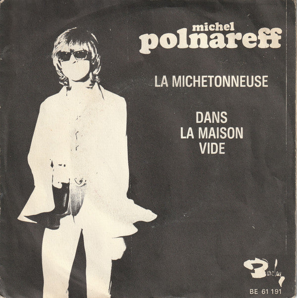 Michel Polnareff : La Michetonneuse / Dans La Maison Vide (7", Single)