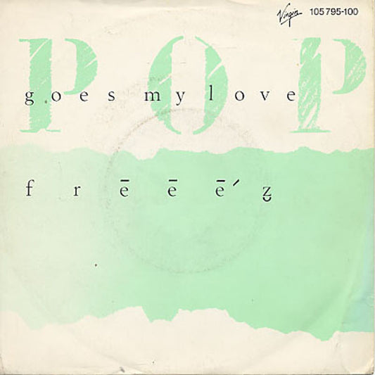 Freeez : Pop Goes My Love (7", Single)