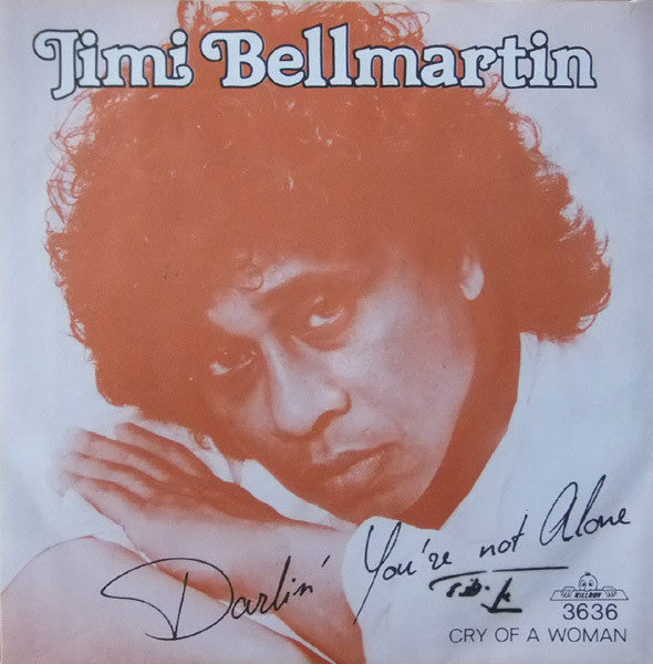 Jimmy Bellmartin : Darlin' You're Not Alone (7", Single)