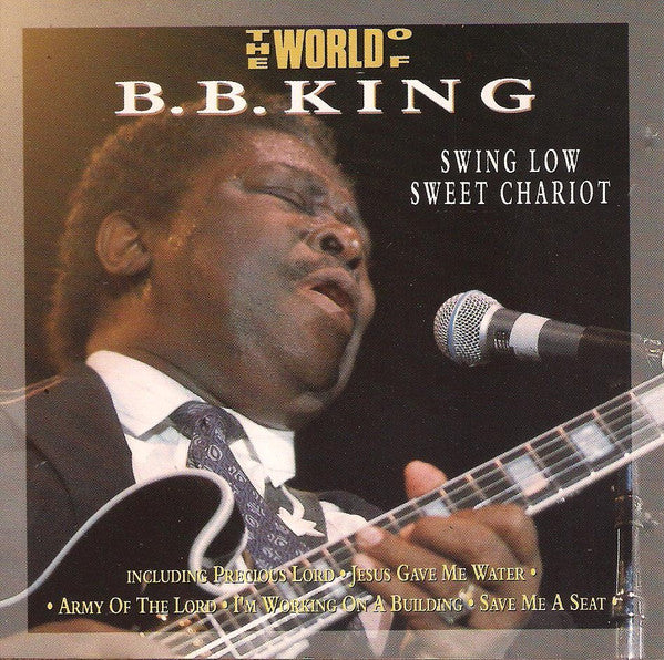 B.B. King : Swing Low Sweet Chariot (CD, Album, RE)