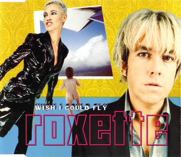 Roxette : Wish I Could Fly (CD, Maxi)