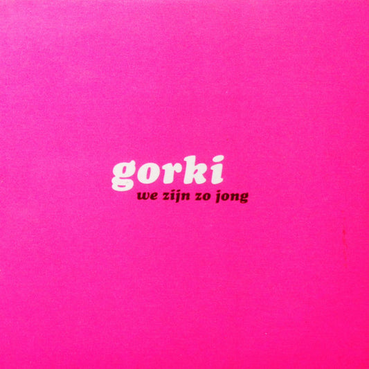 Gorki : We Zijn Zo Jong (CD, Single, Promo)