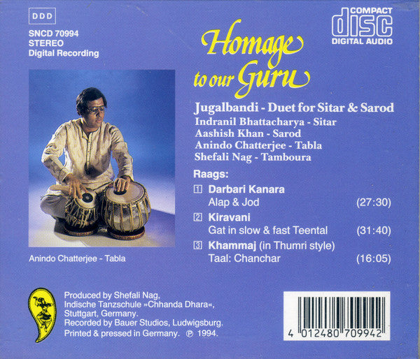 Indranil Bhattacharya, Aashish Khan : Homage To Our Guru (Jugalbandi - Duet For Sitar & Sarod) (CD, Album)