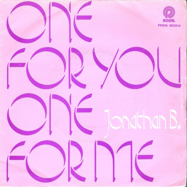 Jonathan B. : One For You, One For Me / Copacabana (7", Single)