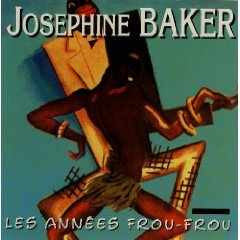 Josephine Baker : Les Années Frou-Frou (CD, Comp)