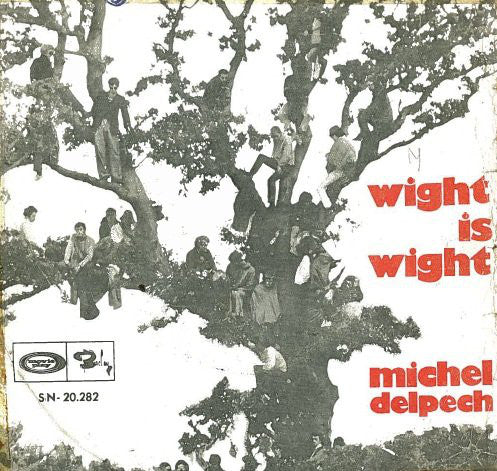 Michel Delpech : Wight Is Wight (7", Single)