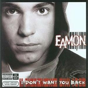 Eamon : I Don't Want You Back (CD, Album, Enh)