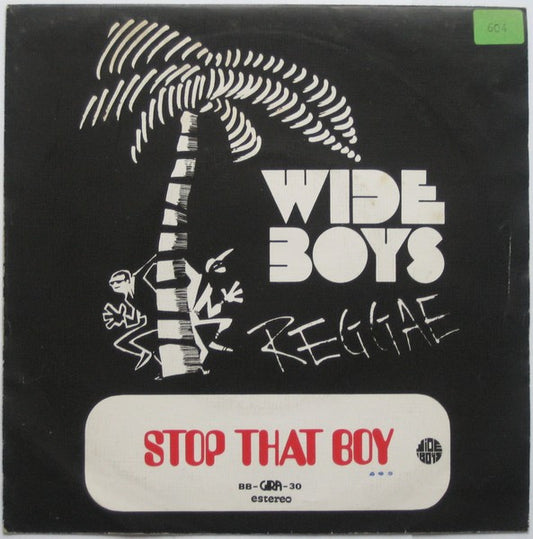 Wide Boys (2) : Stop That Boy (7", Single)