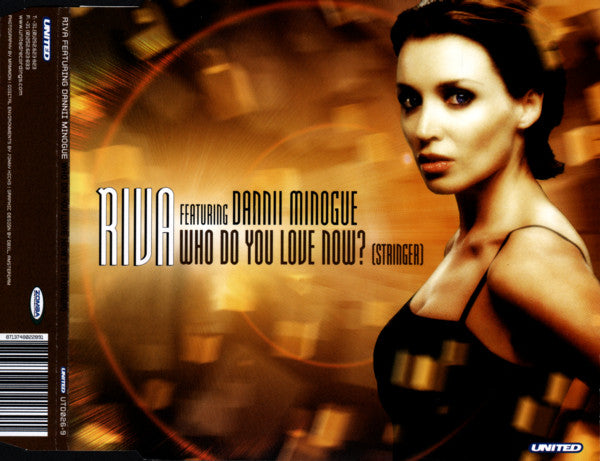 Riva Featuring Dannii Minogue : Who Do You Love Now? (Stringer) (CD, Maxi, Enh)