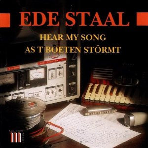 Ede Staal : Hear My Song / As T Boeten Störmt (2xCD)