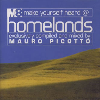 Mauro Picotto : Make Yourself Heard @ Homelands (CD, Comp, Mixed, Promo)