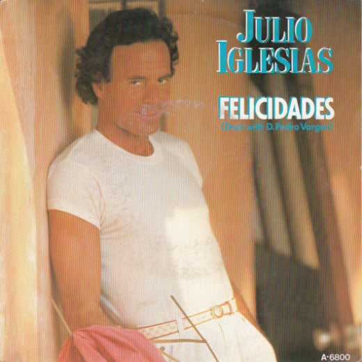 Julio Iglesias : Felicidades (7", Single)