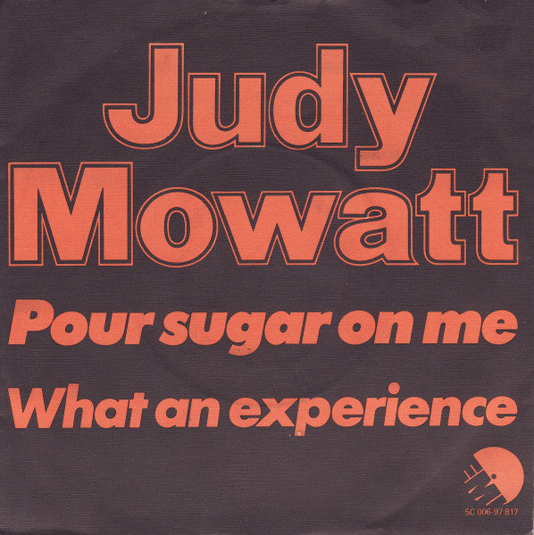 Judy Mowatt : Pour Sugar On Me (7", Single)