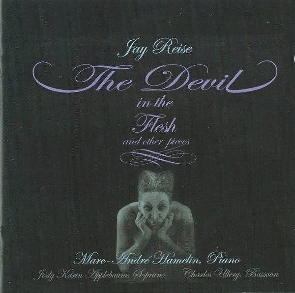 Jay Reise : The Devil In The Flesh And Other Pieces (CD)