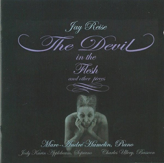 Jay Reise : The Devil In The Flesh And Other Pieces (CD)