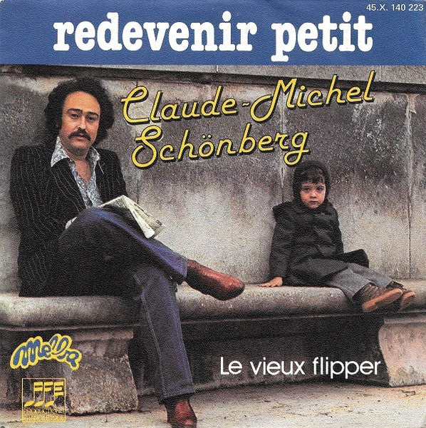 Claude-Michel Schönberg : Redevenir Petit  (7", Single)