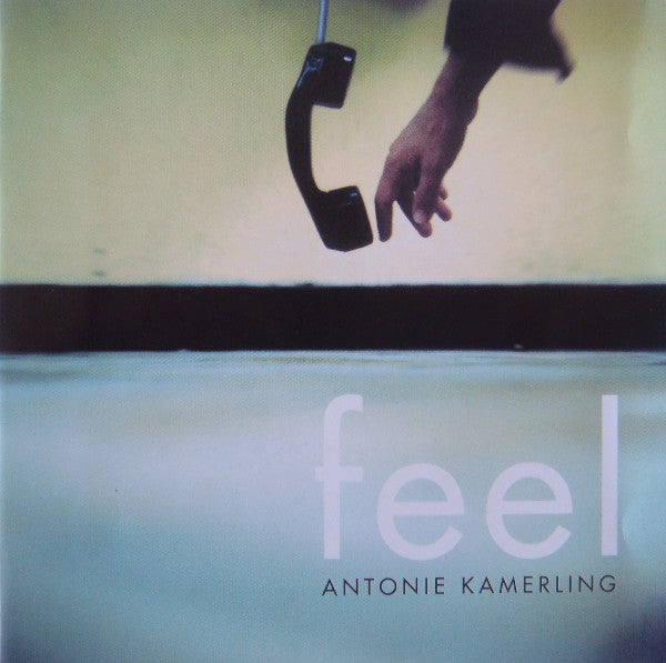 Antonie Kamerling : Feel (CD, Album)
