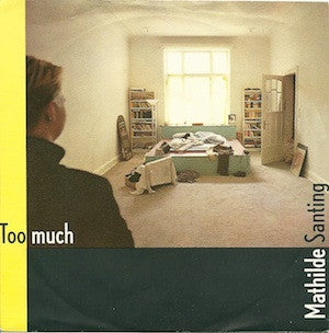 Mathilde Santing : Too Much (7")