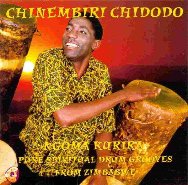 Chinembiri Chidodo : Ngoma Kurira (CD, Album)