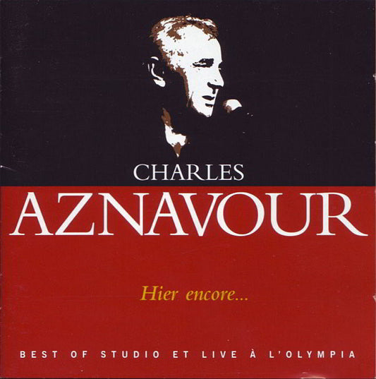 Charles Aznavour : Hier Encore… (Best Of Studio Et Live À L'Olympia) (2xCD, Comp)