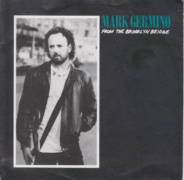 Mark Germino : From The Brooklyn Bridge (7", Single)