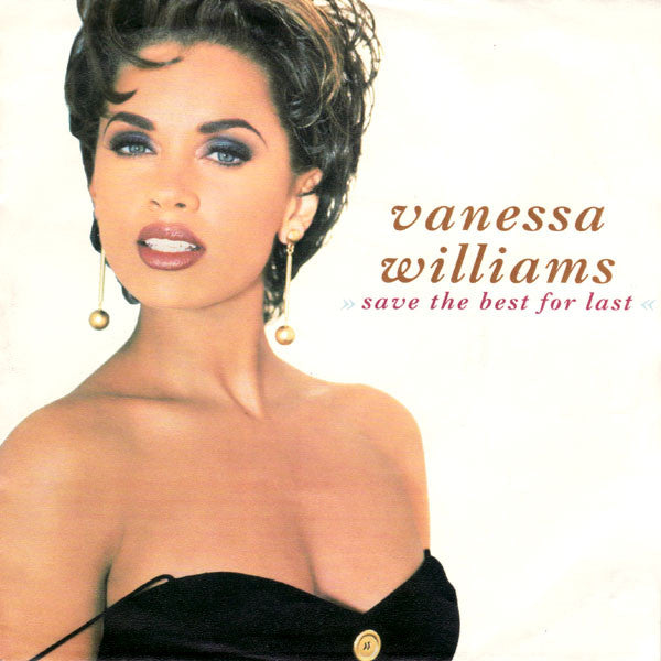 Vanessa Williams : Save The Best For Last (7", Single)
