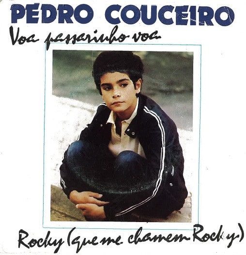 Pedro Couceiro : Voa Passarinho Voa (7", Single)