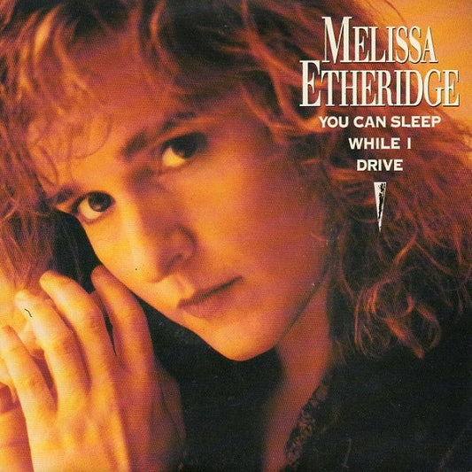 Melissa Etheridge : You Can Sleep While I Drive (12", Single)