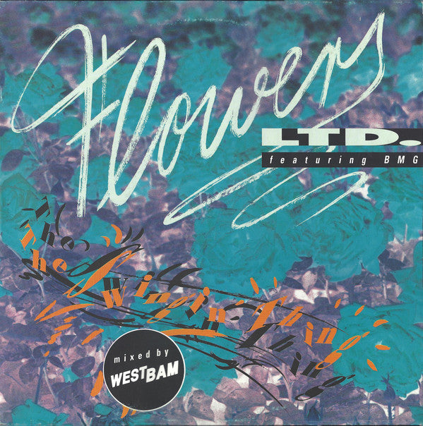 Flowers Ltd. Featuring BMG (2) : The Swingin' Thing (12")