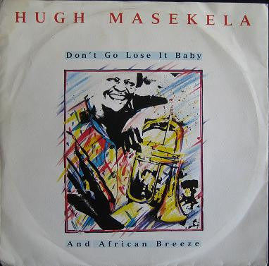 Hugh Masekela : Don't Go Lose It Baby / African Breeze (7")