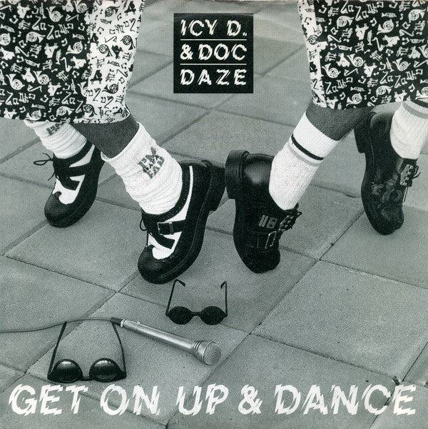 Icy D. & Doc Daze : Get On Up & Dance (7", Single)