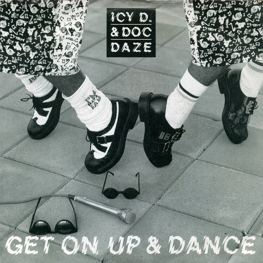 Icy D. & Doc Daze : Get On Up & Dance (7", Single)