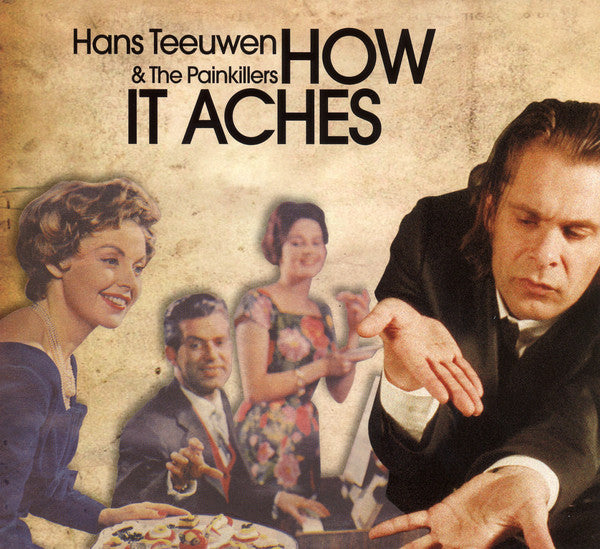 Hans Teeuwen & The Painkillers : How It Aches (CD, Album, Dig)