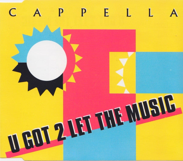 Cappella : U Got 2 Let The Music (CD, Maxi, Bla)