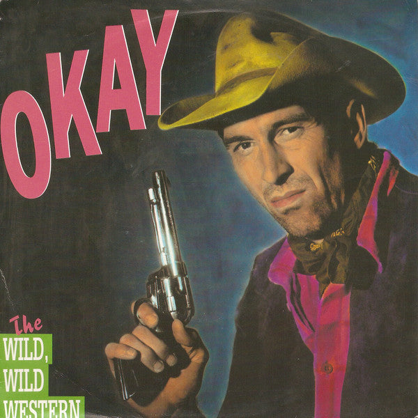 O.K. : The Wild, Wild Western (7", Single)
