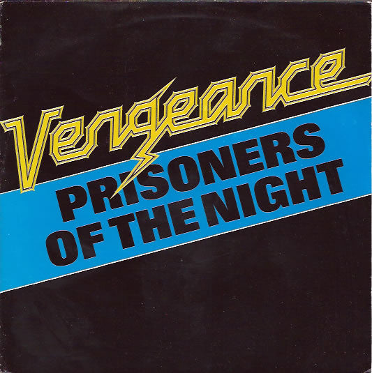 Vengeance (3) : Prisoners Of The Night (7", Single)