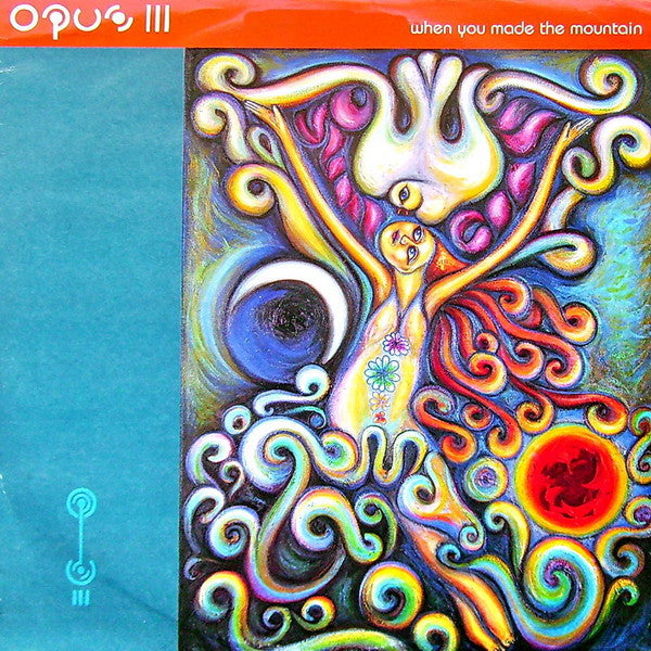 Opus III : When You Made The Mountain (12", Single)