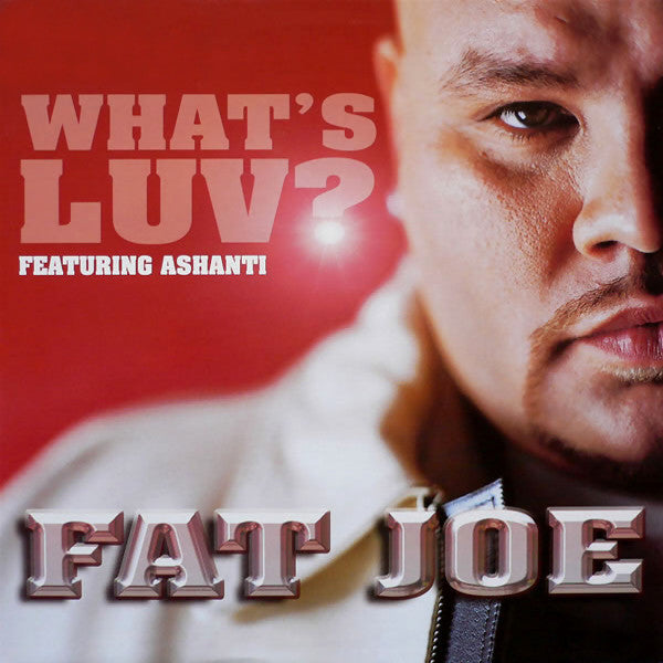 Fat Joe Featuring Ashanti : What's Luv? (CD, Single)