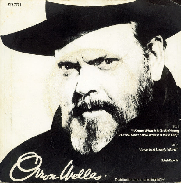 Orson Welles With The Ray Charles Singers And The Nick Perito Orchestra : I Know What It Is To Be Young (But You Don't Know What It Is To Be Old) (7", Single)
