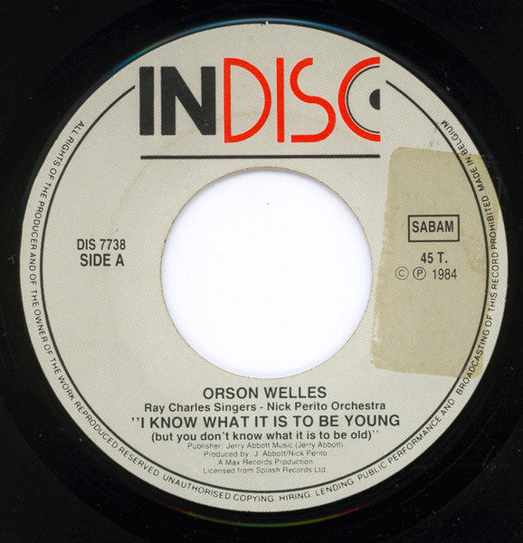 Orson Welles With The Ray Charles Singers And The Nick Perito Orchestra : I Know What It Is To Be Young (But You Don't Know What It Is To Be Old) (7", Single)