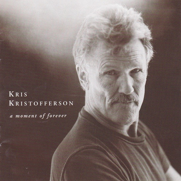Kris Kristofferson : A Moment Of Forever (CD, Album)
