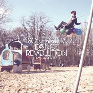 Soul Sister Dance Revolution : Playground Kids (CD, Album, Dig)