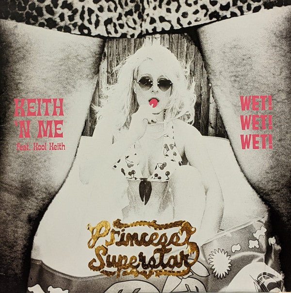 Princess Superstar : Keith 'N Me / Wet! Wet! Wet! (12")