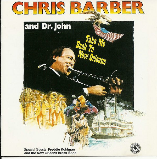 Chris Barber And Dr. John : Take Me Back To New Orleans (CD, Album, RE)
